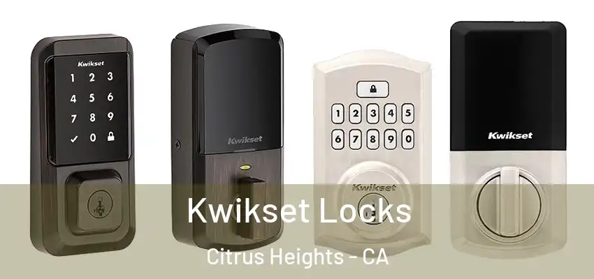  Kwikset Locks Citrus Heights - CA