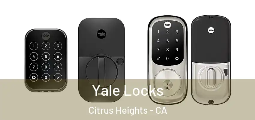  Yale Locks Citrus Heights - CA